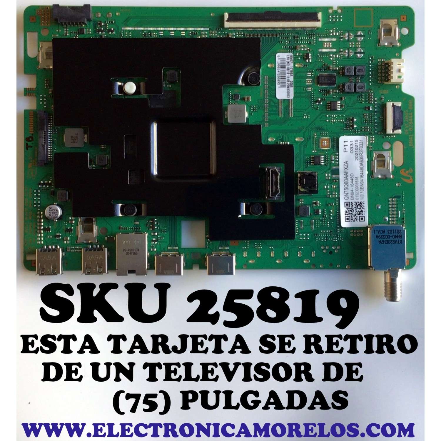 MAIN PARA TV SAMSUNG (75) QLED 4K·UHD·HDR SMART TV / NUMERO DE PARTE BN94-16448D / BN41-02844A / BN97-18505A / BN97-17789A / PANEL'S CY-QA075HGEV1H / CY-QA075HGSV1H / DISPLAY HV750QUB-F9B / MODELOS QN75Q60 / QN75Q6DAAFXZA BA02